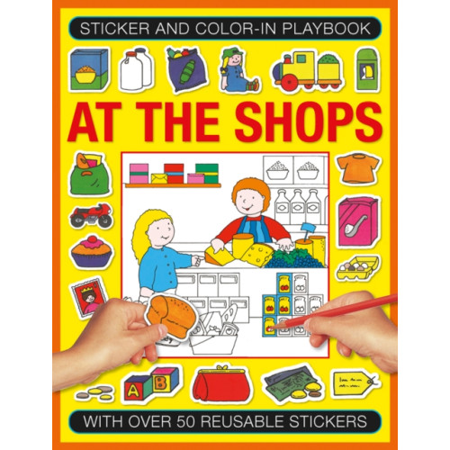 Anness publishing Sticker and Colour-in Playbook: At the Shops (häftad, eng)