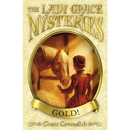Penguin Random House Children's UK The Lady Grace Mysteries: Gold (häftad, eng)