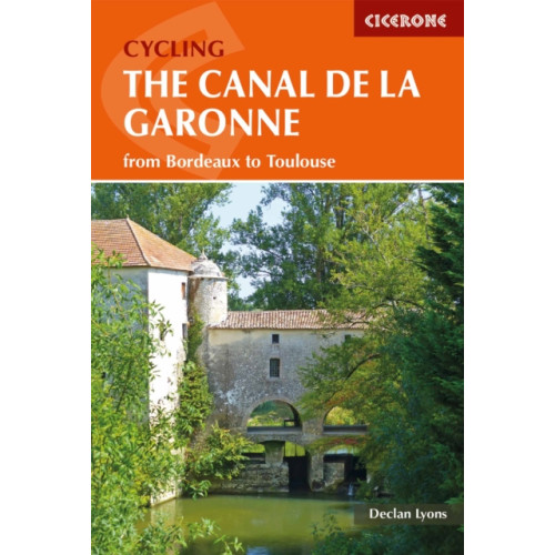 Cicerone Press Cycling the Canal de la Garonne (häftad, eng)