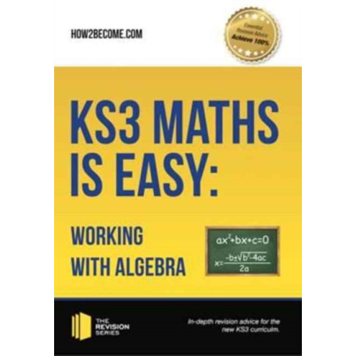 How2become Ltd KS3 Maths is Easy: Working with Algebra. Complete Guidance for the New KS3 Curriculum (häftad, eng)