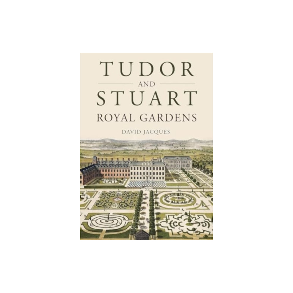 Produktbild för Tudor and Stuart Royal Gardens (häftad, eng)