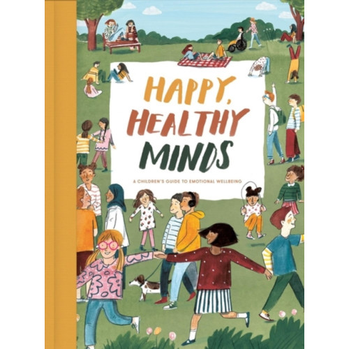 The School of Life Press Happy, Healthy Minds (inbunden, eng)