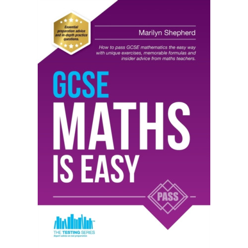 How2become Ltd GCSE Maths is Easy: Pass GCSE Mathematics the Easy Way with Unique Exercises, Memorable Formulas and Insider Advice from Maths Teachers (häftad, eng)