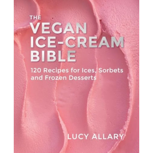 Grub Street Publishing The Vegan Ice Cream Bible (inbunden, eng)