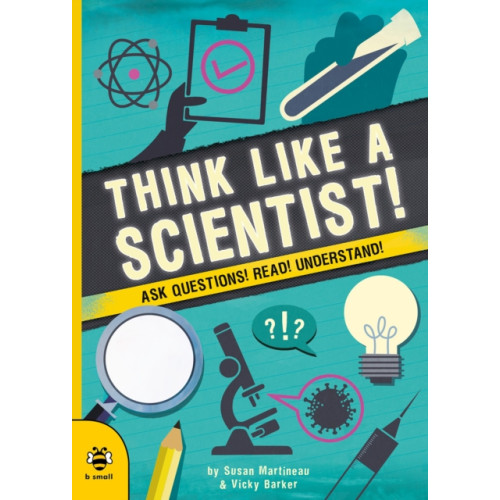 b small publishing limited Think Like a Scientist! (häftad, eng)