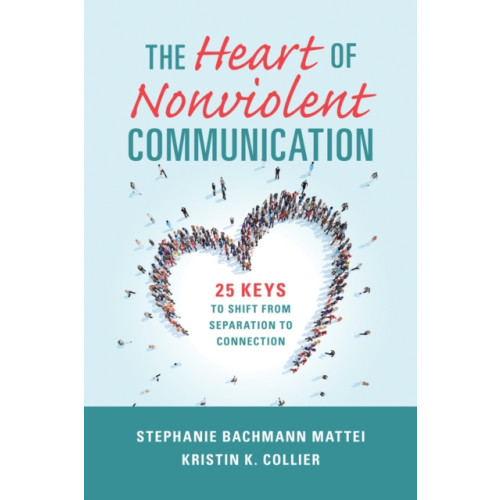 The Heart of Nonviolent Communication , Puddle Dancer Press (häftad, english)