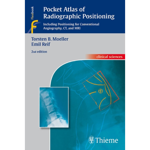 Thieme Publishing Group Pocket Atlas of Radiographic Positioning (häftad, eng)