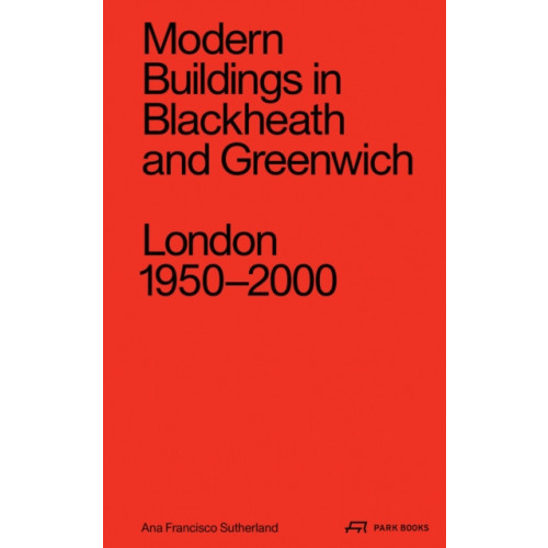 Park Books Modern Buildings in Blackheath and Greenwich (inbunden, eng)