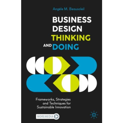 Springer Nature Switzerland AG Business Design Thinking and Doing (häftad, eng)