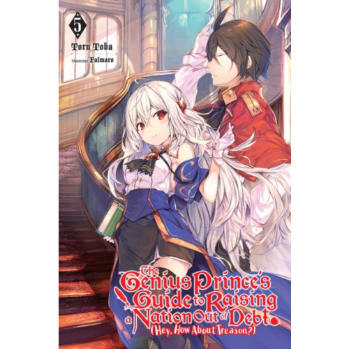 Little, Brown & Company The Genius Prince's Guide to Raising a Nation Out of Debt (Hey, How About Treason?), Vol. 5 (light novel) (häftad, eng)