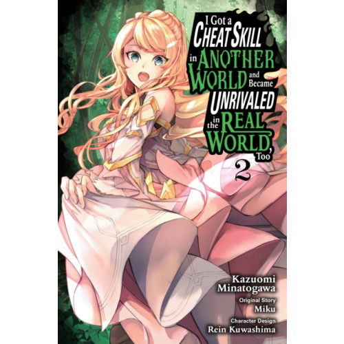 Little, Brown & Company I Got a Cheat Skill in Another World and Became Unrivaled in the Real World, Too, Vol. 2 (manga) (häftad, eng)