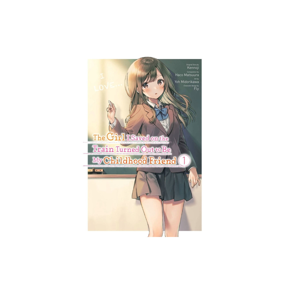 Produktbild för The Girl I Saved on the Train Turned Out to Be My Childhood Friend, Vol. 1 (manga) (häftad, eng)