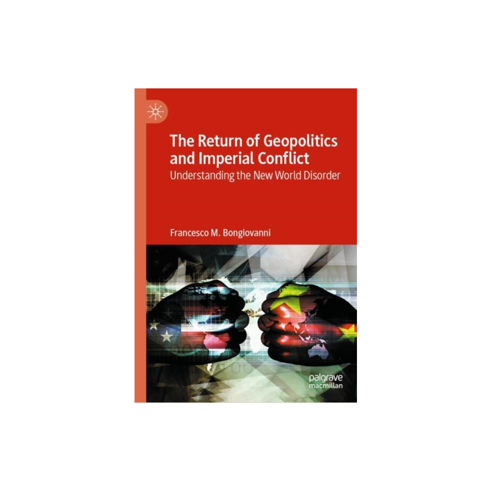 Produktbild för The Return of Geopolitics and Imperial Conflict (inbunden, eng)