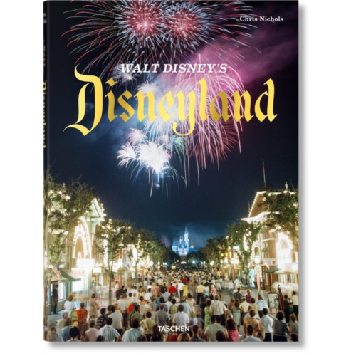 Taschen GmbH Walt Disney’s Disneyland (inbunden, eng)