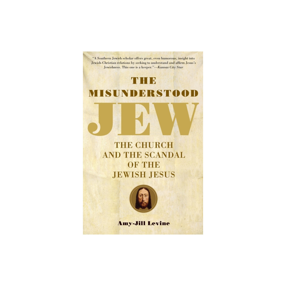 Produktbild för The Misunderstood Jew: The Church and the Scandal of the Jewish Jesus (häftad, eng)