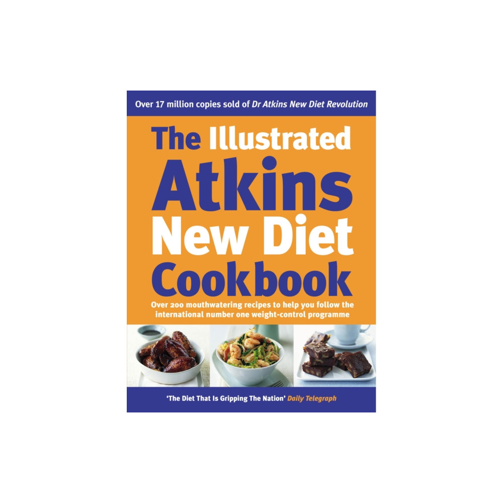 Produktbild för The Illustrated Atkins New Diet Cookbook (inbunden, eng)