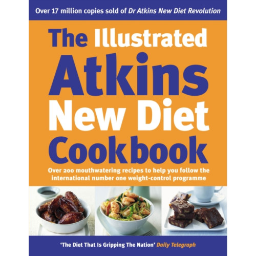 Ebury Publishing The Illustrated Atkins New Diet Cookbook (inbunden, eng)