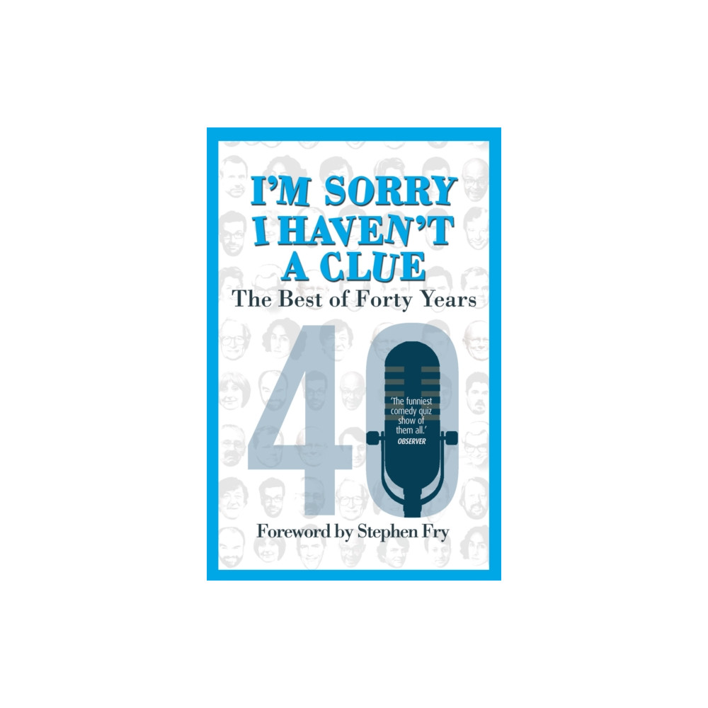 Produktbild för I’m Sorry I Haven't a Clue: The Best of Forty Years (häftad, eng)