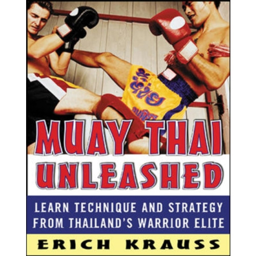 McGraw-Hill Education - Europe Muay Thai Unleashed (häftad, eng)