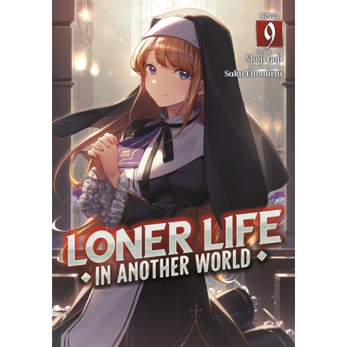 Seven Seas Entertainment, LLC Loner Life in Another World (Light Novel) Vol. 9 (häftad, eng)