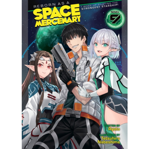 Seven Seas Entertainment, LLC Reborn as a Space Mercenary: I Woke Up Piloting the Strongest Starship! (Light Novel) Vol. 9 (häftad, eng)