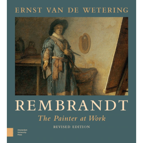 Amsterdam University Press Rembrandt. The Painter at Work (häftad, eng)