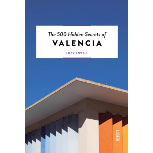 Luster Publishing The 500 Hidden Secrets of Valencia (häftad, eng)