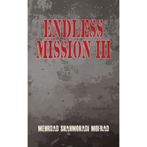 Austin Macauley Publishers Endless Mission III (häftad, eng)