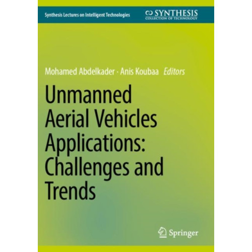 Springer International Publishing AG Unmanned Aerial Vehicles Applications: Challenges and Trends (häftad, eng)