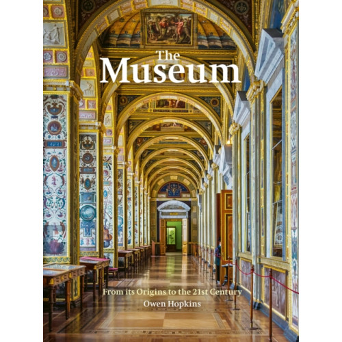 Quarto Publishing Plc The Museum (inbunden, eng)