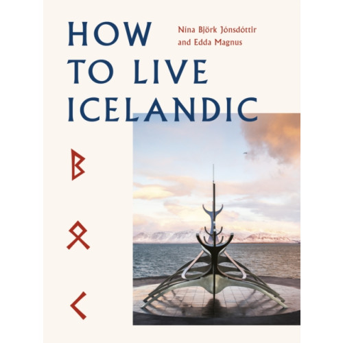 Quarto Publishing Plc How To Live Icelandic (inbunden, eng)