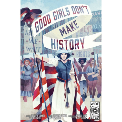 Quarto Publishing Plc Good Girls Don't Make History (häftad, eng)