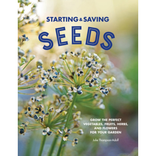 Quarto Publishing Group USA Inc Starting & Saving Seeds (häftad, eng)