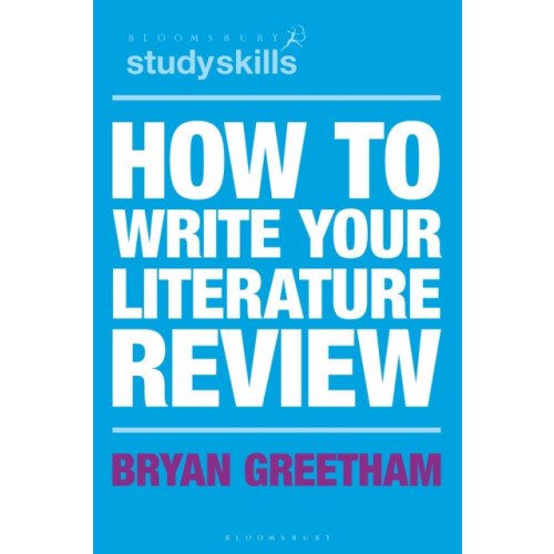 Bloomsbury Publishing PLC How to Write Your Literature Review (häftad, eng)