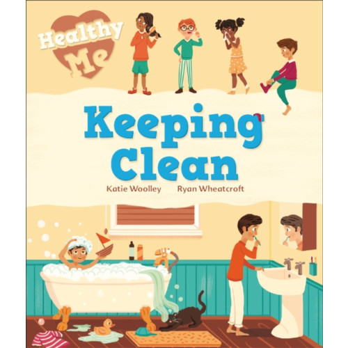 Hachette Children's Group Healthy Me: Keeping Clean (häftad, eng)