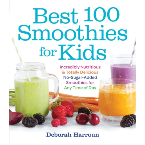 Quarto Publishing Group USA Inc Best 100 Smoothies for Kids (häftad, eng)