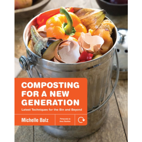 Quarto Publishing Group USA Inc Composting for a New Generation (häftad, eng)