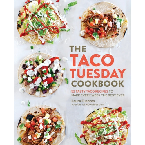 Quarto Publishing Group USA Inc The Taco Tuesday Cookbook (häftad, eng)