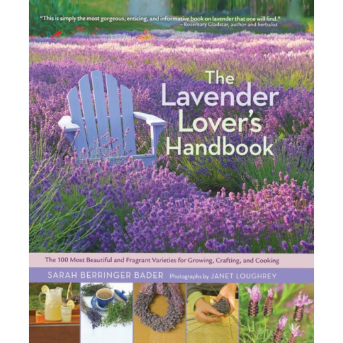 Workman Publishing The Lavender Lover's Handbook (inbunden, eng)