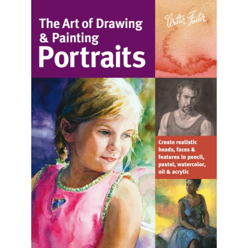 Quarto Publishing Group USA Inc The Art of Drawing & Painting Portraits (Collector's Series) (häftad, eng)