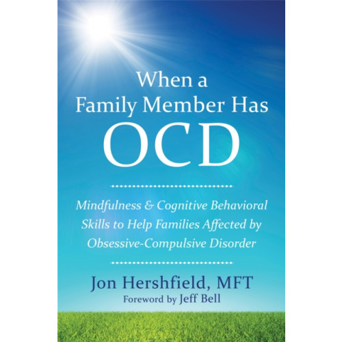 New Harbinger Publications When a Family Member Has OCD (häftad, eng)