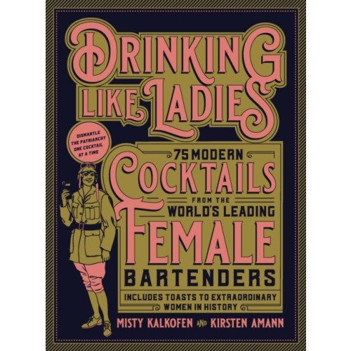 Quarto Publishing Group USA Inc Drinking Like Ladies (inbunden, eng)