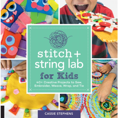 Quarto Publishing Group USA Inc Stitch and String Lab for Kids (häftad, eng)