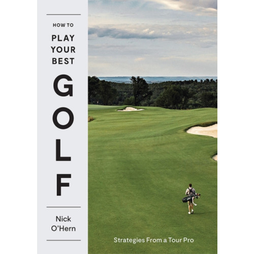 Hardie Grant Books How to Play Your Best Golf (inbunden, eng)