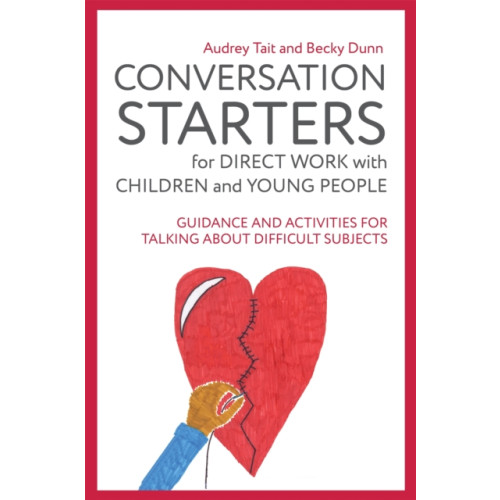 Jessica kingsley publishers Conversation Starters for Direct Work with Children and Young People (häftad, eng)