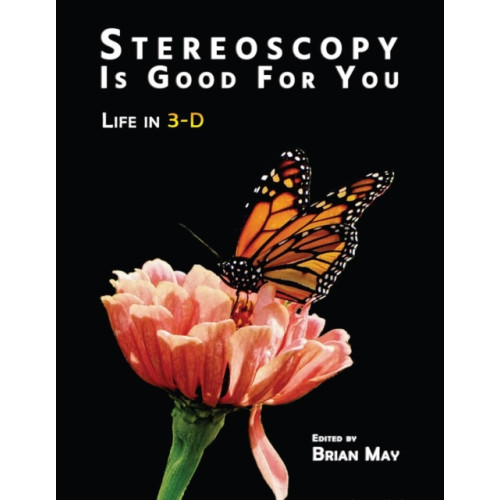 The London Stereoscopic Company Stereoscopy is Good For You (inbunden, eng)