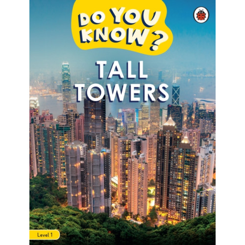 Penguin Random House Children's UK Do You Know? Level 1 - Tall Towers (häftad, eng)