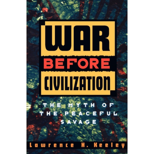 Oxford University Press Inc War before Civilization (häftad, eng)