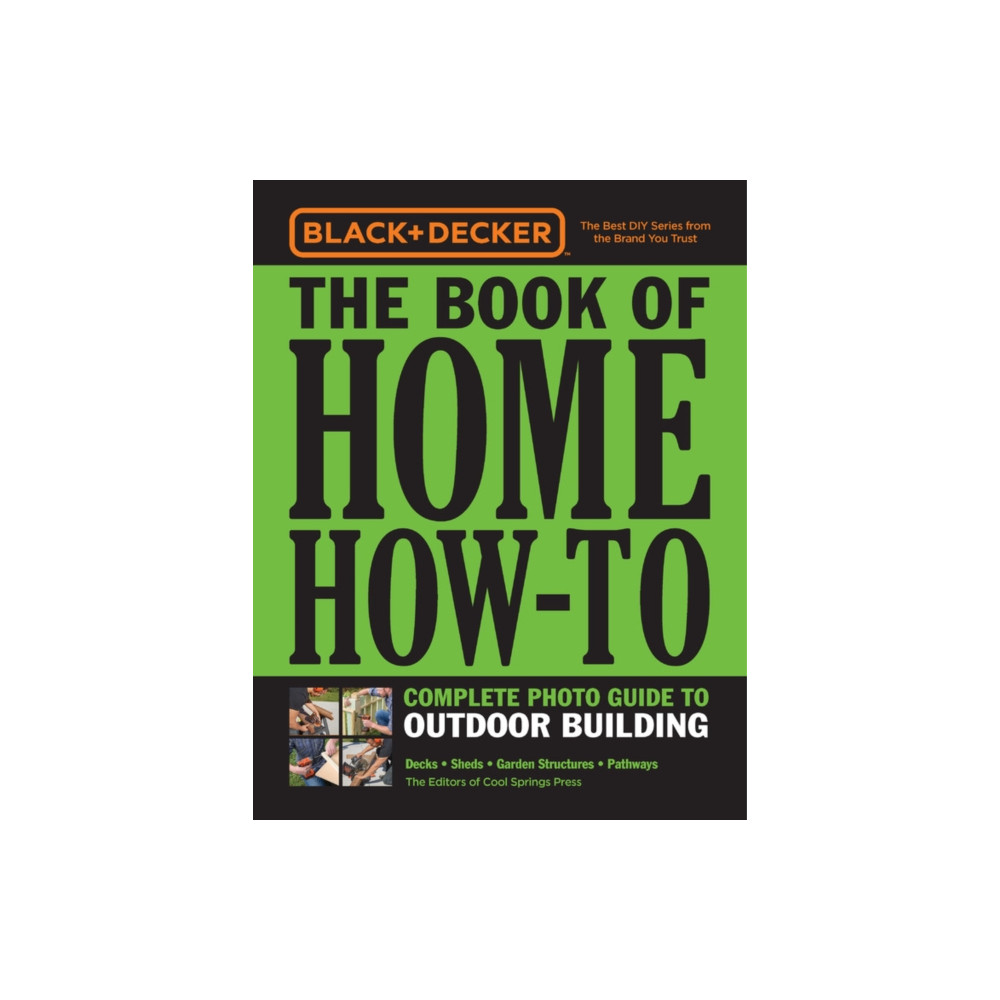 Produktbild för Black & Decker The Book of Home How-To Complete Photo Guide to Outdoor Building (häftad, eng)