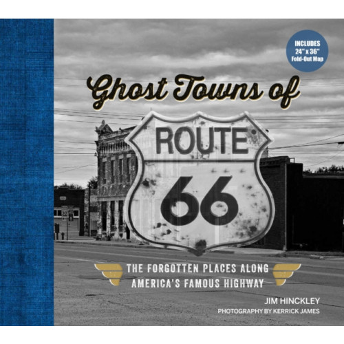 Quarto Publishing Group USA Inc Ghost Towns of Route 66 (inbunden, eng)